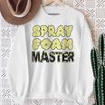 Handyman Construction Spray Foam Master Sweatshirt Gifts for Old Women