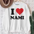 I Heart Nami First Name I Love Personalized Stuff Sweatshirt Gifts for Old Women