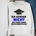 Ich Gender Nicht Ich Habe Einen Schulabschluss White Sweatshirt Geschenke für alte Frauen