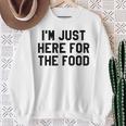 I'm Just Here For The Food Travel For Food Lover Sweatshirt Gifts for Old Women