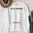 It's My Birthday Sign My Happy Family Member Party Kid Sweatshirt Gifts for Old Women