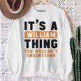 It's A William Thing You Wouldn't Understand William Name Sweatshirt Gifts for Old Women