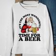Its The Most Wonderful Time For A Beer Santa Christmas Sweatshirt Gifts for Old Women
