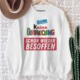 Keine Überraschung Schon Wieder Besoffen S Sweatshirt Geschenke für alte Frauen