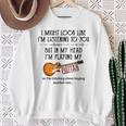 I Might Look Like I'm Listening To You Playing Music Guitar Sweatshirt Gifts for Old Women