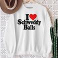 I Love Heart Schweddy Balls Sweaty Sweatshirt Gifts for Old Women