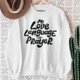My Love Language Is Prayer Sweatshirt Gifts for Old Women