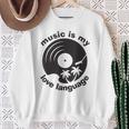 Music Is My Love Language Music Lover Quote Sweatshirt Gifts for Old Women