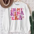 In My Nina Era Nina Retro Sweatshirt Gifts for Old Women