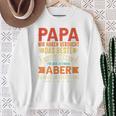 Papa Wir Habenersucht Das Perfekte Papa Undater Motiv Sweatshirt Geschenke für alte Frauen