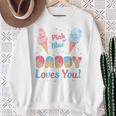 Pink Or Blue Daddy Loves You Ice Cream Gender Reveal Dad Sweatshirt Gifts for Old Women