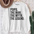 Pops Der Mann Der Mythos Die Legende Papaatertag Sweatshirt Geschenke für alte Frauen