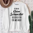 Schwester Ich Bin Die Kleine Schwester Schwewister Sweatshirt Geschenke für alte Frauen