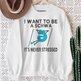 Science Of Reading I Want To Be A Schwa It's Never Stressed Sweatshirt Gifts for Old Women