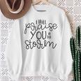 I Will Praise You In The StormSweatshirt Gifts for Old Women