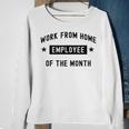Work From Home Employee Of The Month Cute Black Text Sweatshirt Gifts for Old Women