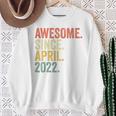 Youth Awesome Since April 2022 Birth Of Birthday 2022 Vintage Sweatshirt Gifts for Old Women