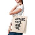 Amazing Since June 1978 Birthday - Gift For 44 Years Old Tote Bag