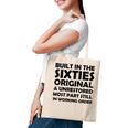 Built In The Sixties Original And Unrestored Funny Birthday Tote Bag