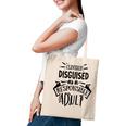 Cleverly Discguised As A Responsible Adult Sarcastic Funny Quote Black Color Tote Bag