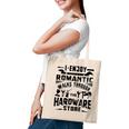 I Enjoy Romantic Walks Through The Hardware Store Handyman Tote Bag