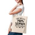 I Have Two Titles Mom And Stepmom Best Bonus Mom Ever Mother Tote Bag