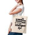 Shock Me Say Something Intelligent Sarcastic Funny Quote Tote Bag