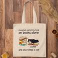 A Woman Cannot Survive On Books Alone She Also Needs A Cat Cooper Cat Tote Bag