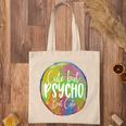 Cute But Pssycho But Cute Sarcastic Funny Quote Tote Bag