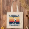 Funny A Bad Day Of Golfing Is Still Good Day Of Drinking Vintage Tote Bag
