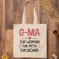 G Ma Grandma Gift G Ma The Woman The Myth The Legend Tote Bag