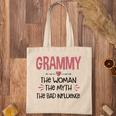 Grammy Grandma Gift Grammy The Woman The Myth The Bad Influence Tote Bag