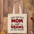 Grams Grandma Gift I Have Two Titles Mom And Grams Tote Bag