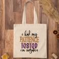 I Had My Patience Tested Im Negative Sarcastic Funny Quote Tote Bag