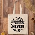 Me Sarcastic Never Sarcastic Funny Quote Tote Bag