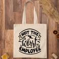 Not The Worst Employee Sarcastic Funny Quote White Color Tote Bag