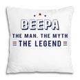 Beepa Gift Beepa The Man The Myth The Legend Pillow