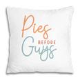 Funny Thanksgiving Pies Before Guys Pillow