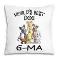 G Ma Grandma Gift Worlds Best Dog G Ma Pillow
