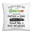 Geema Grandma Gift They Call Me Geema Because Partner In Crime Pillow