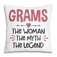 Grams Grandma Gift Grams The Woman The Myth The Legend Pillow