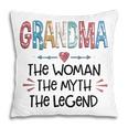 Grandma Gift Grandma The Woman The Myth The Legend Pillow