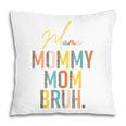 Mama Mommy Mom Bruh Leopard Vintage Funny Boy Mom Life Pillow