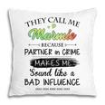 Marmie Grandma Gift They Call Me Marmie Because Partner In Crime Pillow