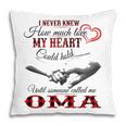 Oma Grandma Gift Until Someone Called Me Oma Pillow