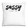 Sassy Since 1990 31 Years Old Born In 1990 31St Birthday Pillow