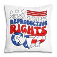 Stars Stripes Reproductive Rights Patriotic 4Th Of July V18 Pillow