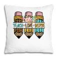 Teaching Love And Inspiring Are Things That Teachers Always Have In Their Hearts Pillow