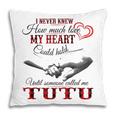 Tutu Grandma Gift Until Someone Called Me Tutu Pillow