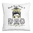 Womens Kinda Busy Being A Best Dog Mom Ever Bolognese Dogs Messy Pillow